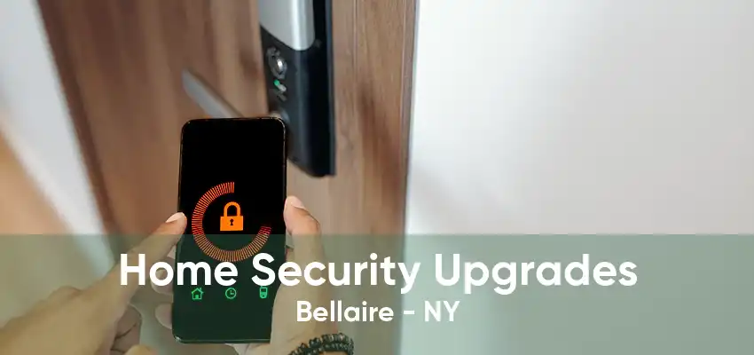 Home Security Upgrades Bellaire - NY