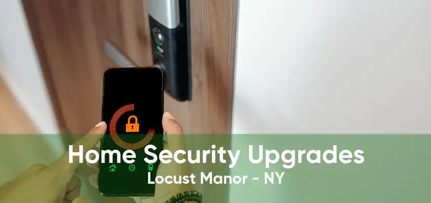 Home Security Upgrades Locust Manor - NY