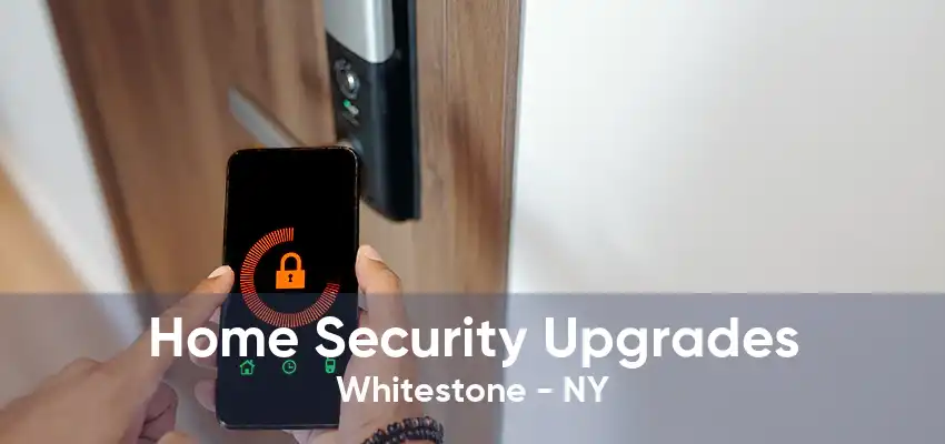 Home Security Upgrades Whitestone - NY