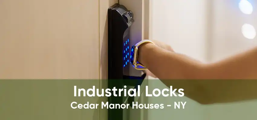 Industrial Locks Cedar Manor Houses - NY