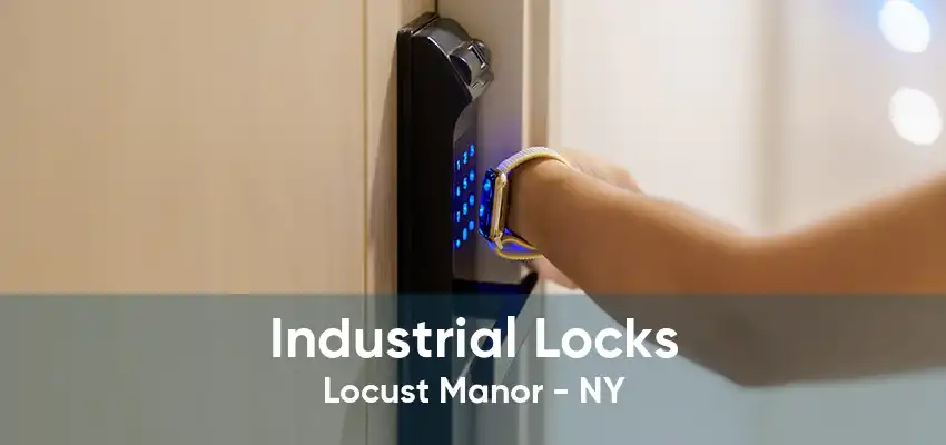 Industrial Locks Locust Manor - NY