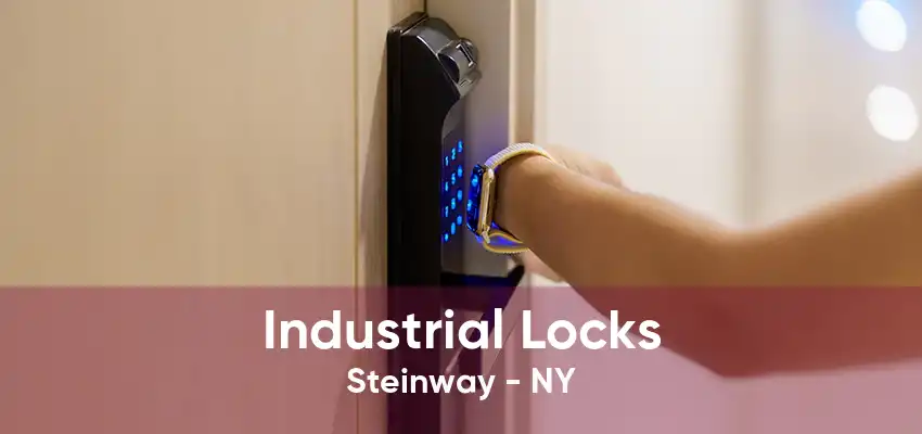 Industrial Locks Steinway - NY