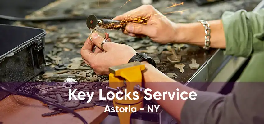 Key Locks Service Astoria - NY