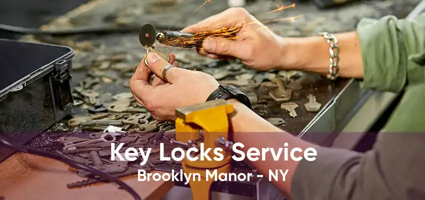 Key Locks Service Brooklyn Manor - NY