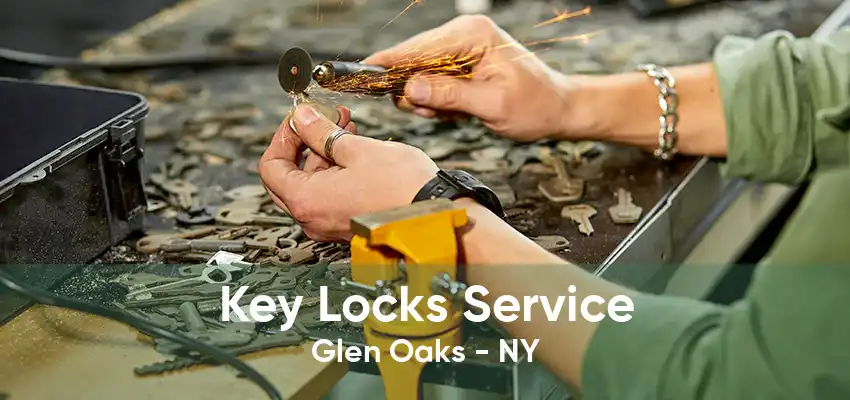 Key Locks Service Glen Oaks - NY