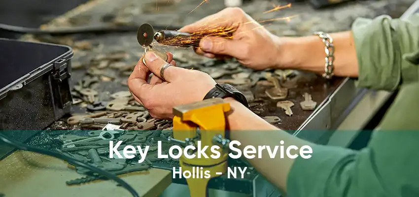 Key Locks Service Hollis - NY