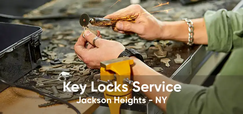 Key Locks Service Jackson Heights - NY