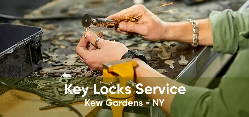 Key Locks Service Kew Gardens - NY