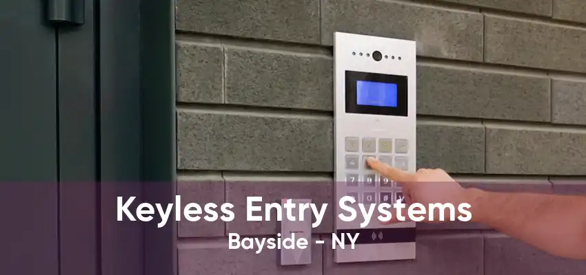 Keyless Entry Systems Bayside - NY