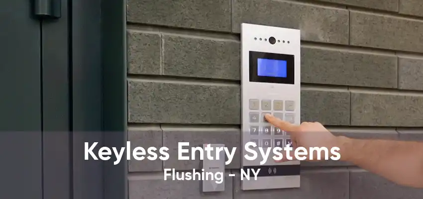 Keyless Entry Systems Flushing - NY