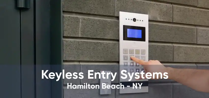 Keyless Entry Systems Hamilton Beach - NY