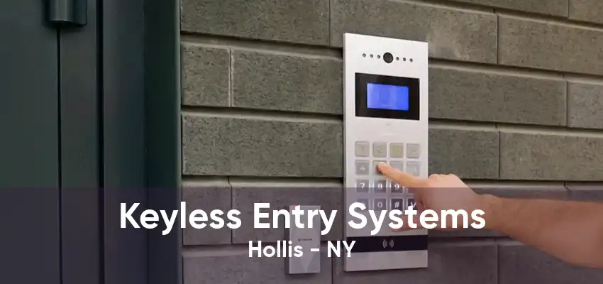 Keyless Entry Systems Hollis - NY