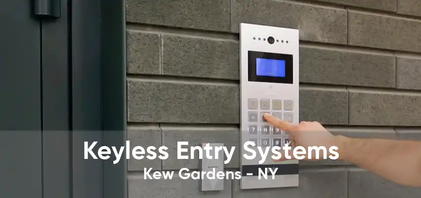 Keyless Entry Systems Kew Gardens - NY