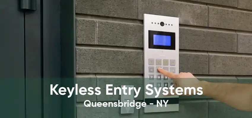 Keyless Entry Systems Queensbridge - NY