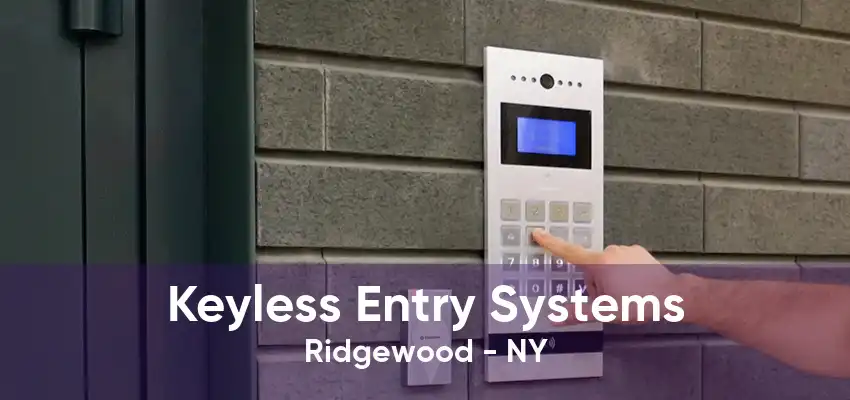 Keyless Entry Systems Ridgewood - NY