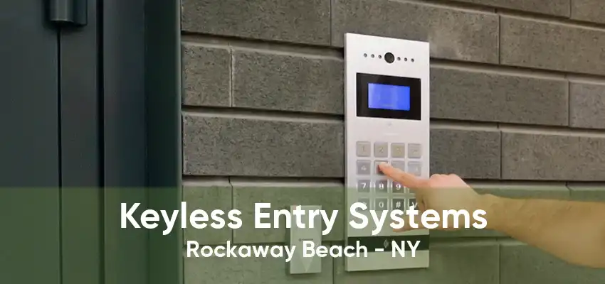 Keyless Entry Systems Rockaway Beach - NY