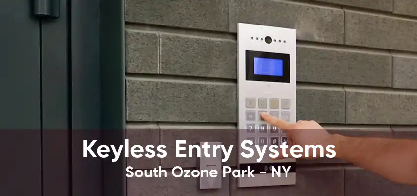 Keyless Entry Systems South Ozone Park - NY