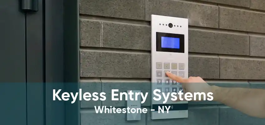 Keyless Entry Systems Whitestone - NY