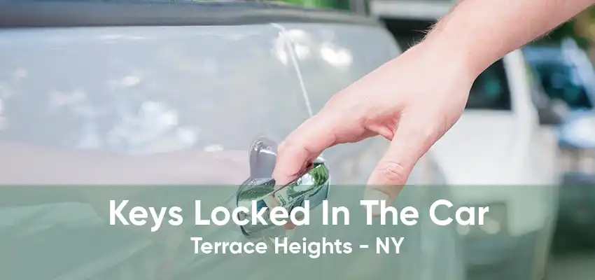 Keys Locked In The Car Terrace Heights - NY