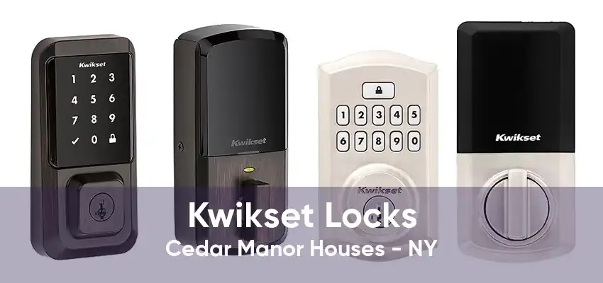 Kwikset Locks Cedar Manor Houses - NY