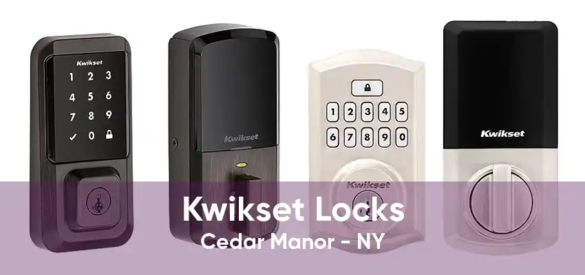 Kwikset Locks Cedar Manor - NY