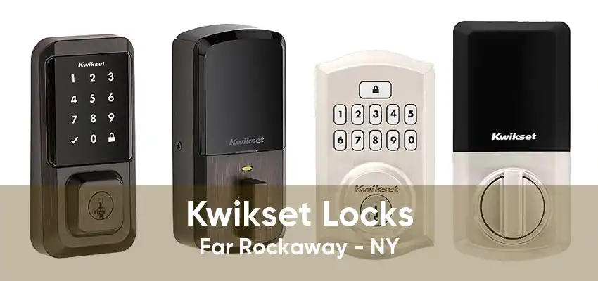 Kwikset Locks Far Rockaway - NY