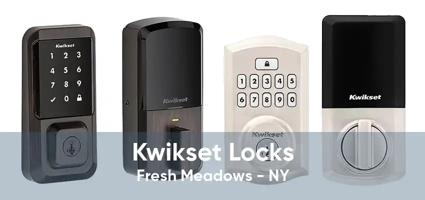 Kwikset Locks Fresh Meadows - NY