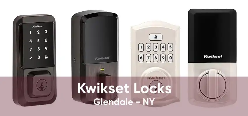 Kwikset Locks Glendale - NY