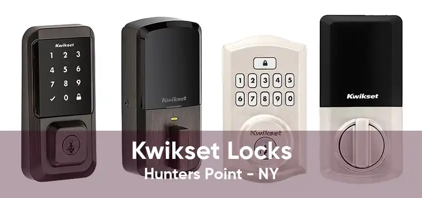 Kwikset Locks Hunters Point - NY