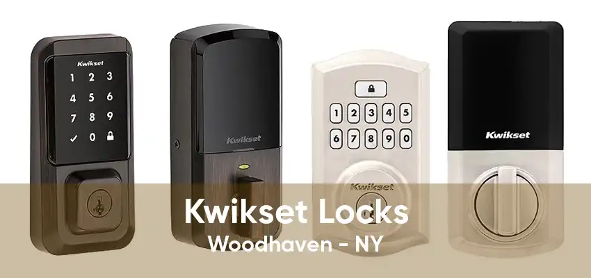 Kwikset Locks Woodhaven - NY