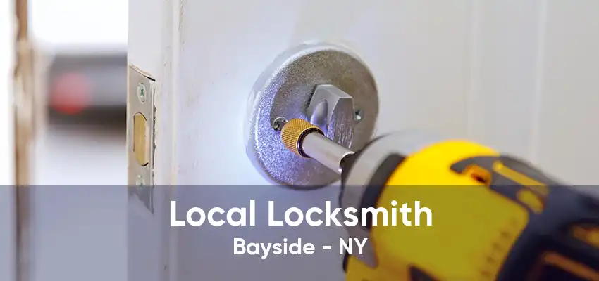 Local Locksmith Bayside - NY