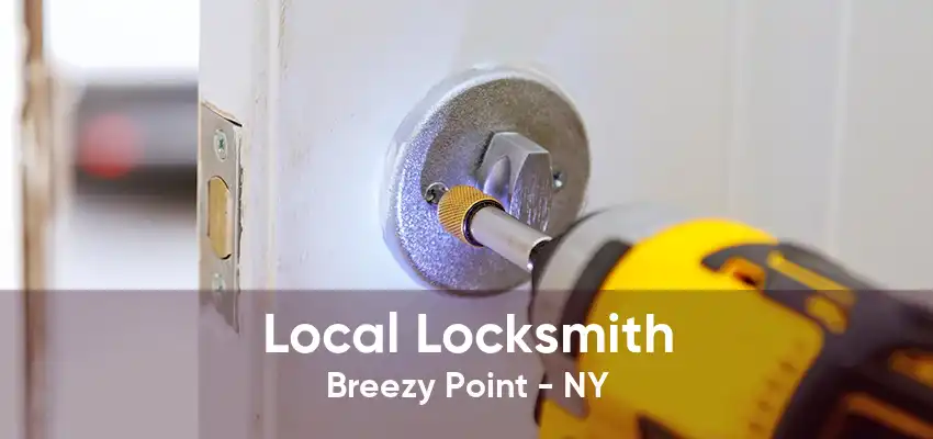 Local Locksmith Breezy Point - NY