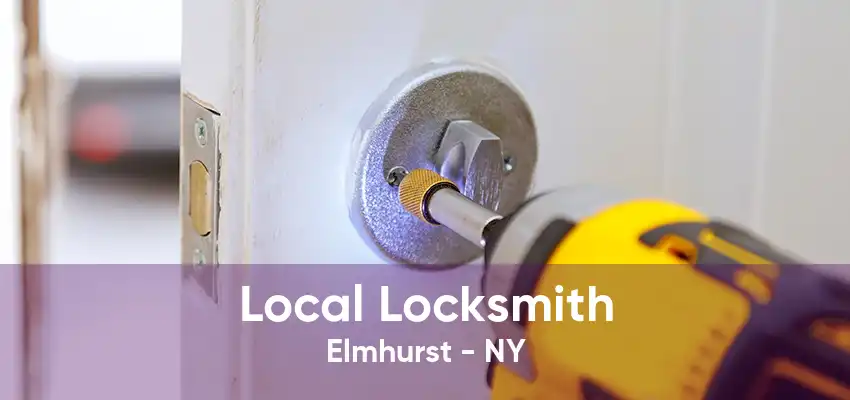 Local Locksmith Elmhurst - NY