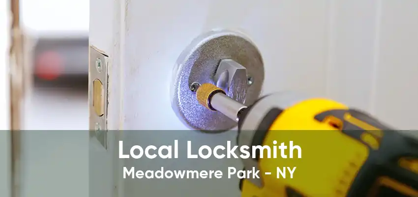 Local Locksmith Meadowmere Park - NY