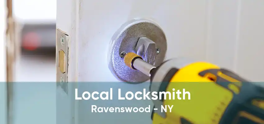 Local Locksmith Ravenswood - NY