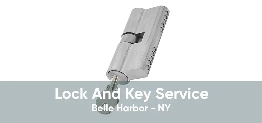 Lock And Key Service Belle Harbor - NY