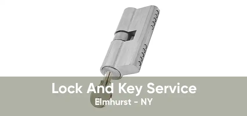 Lock And Key Service Elmhurst - NY