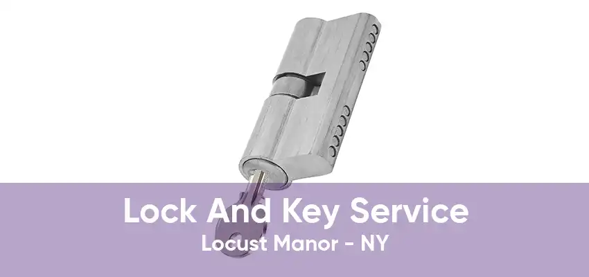 Lock And Key Service Locust Manor - NY