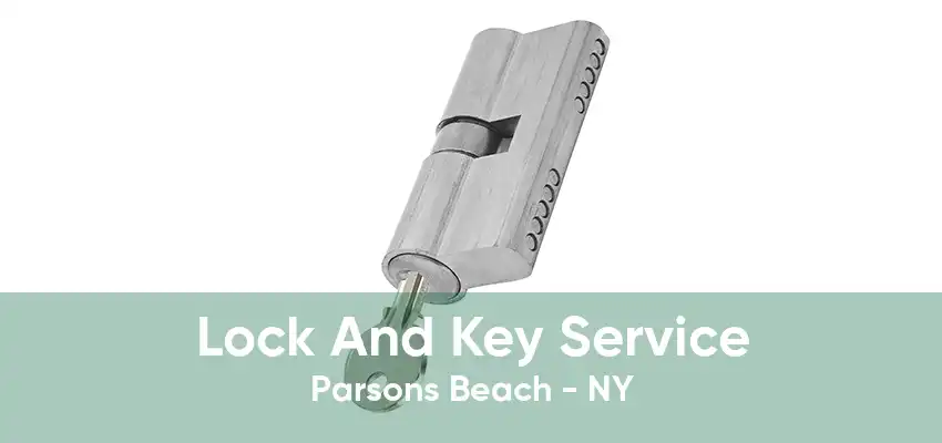 Lock And Key Service Parsons Beach - NY