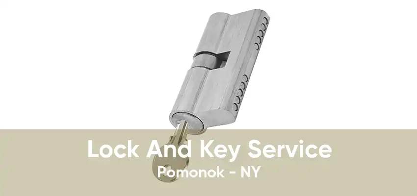 Lock And Key Service Pomonok - NY