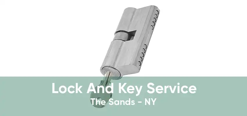 Lock And Key Service The Sands - NY