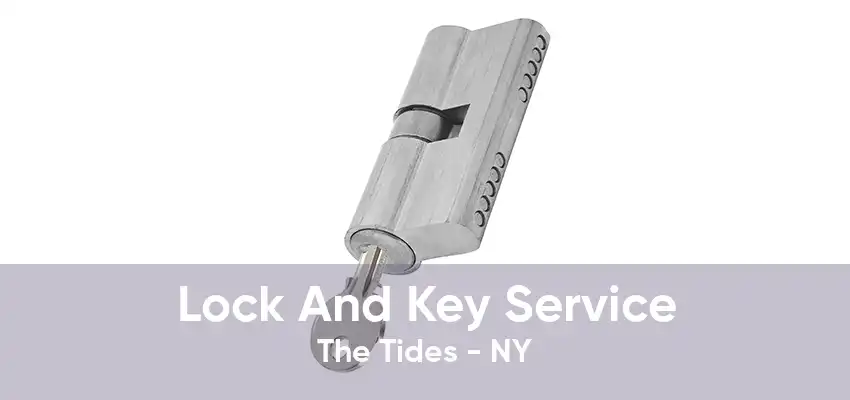 Lock And Key Service The Tides - NY