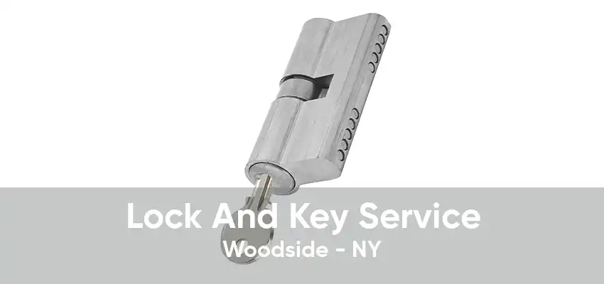 Lock And Key Service Woodside - NY