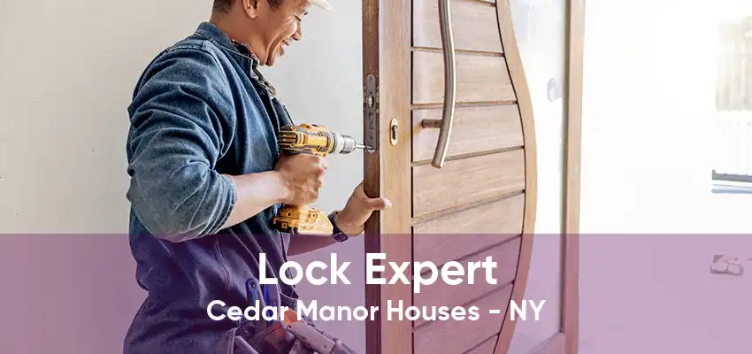 Lock Expert Cedar Manor Houses - NY