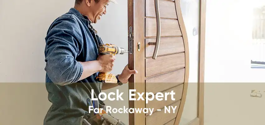 Lock Expert Far Rockaway - NY