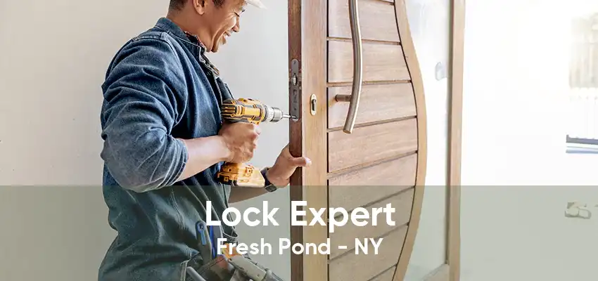 Lock Expert Fresh Pond - NY