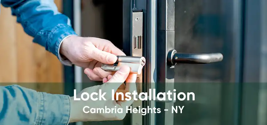 Lock Installation Cambria Heights - NY