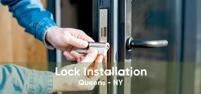 Lock Installation Queens - NY