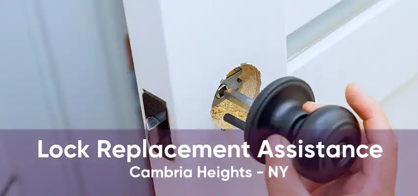 Lock Replacement Assistance Cambria Heights - NY