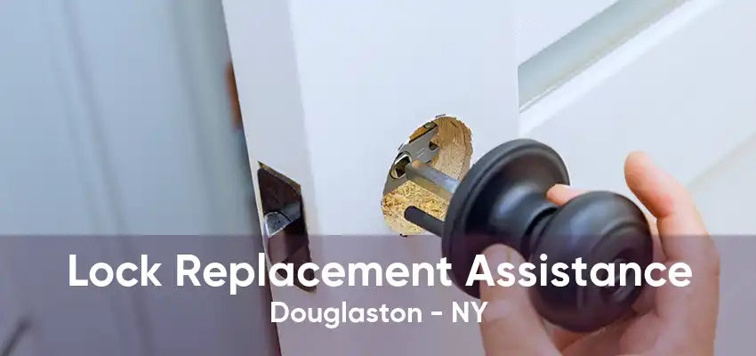 Lock Replacement Assistance Douglaston - NY